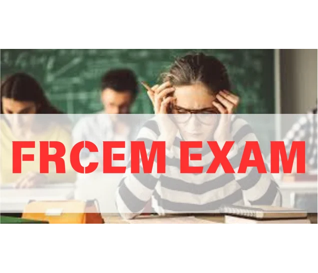 The Ultimate Guide to Passing the FRCEM Exams in Your First Attempt